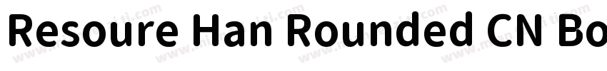 Resoure Han Rounded CN Bold字体转换